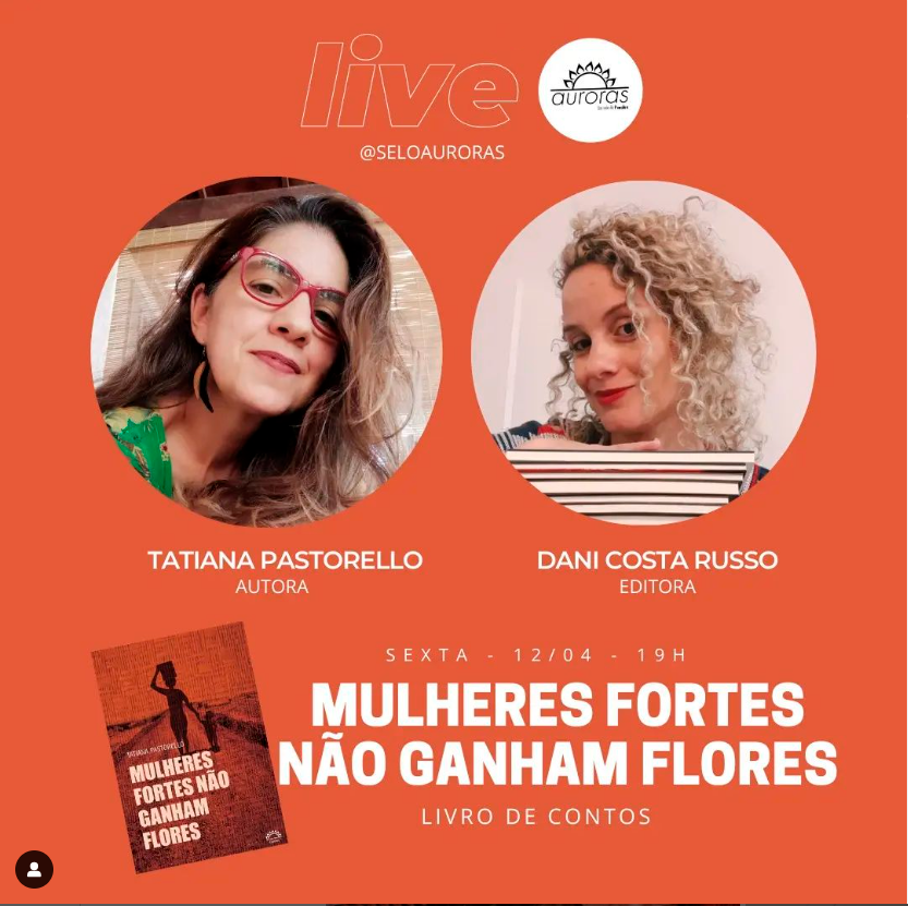 Live com a editora do livro Mulheres fortes não ganham flores, Dani Costa Russo